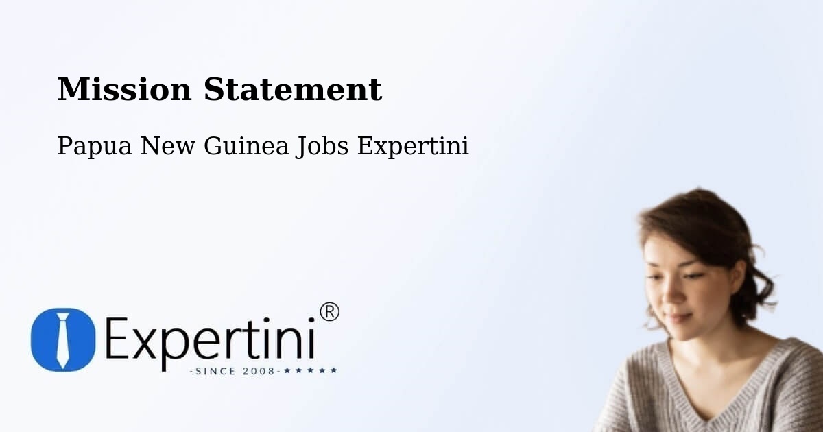 Corporate Mission – Kikori - Papua New Guinea Jobs Expertini